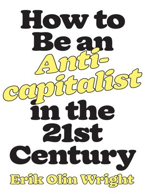 cover image of How to Be an Anticapitalist in the Twenty-First Century